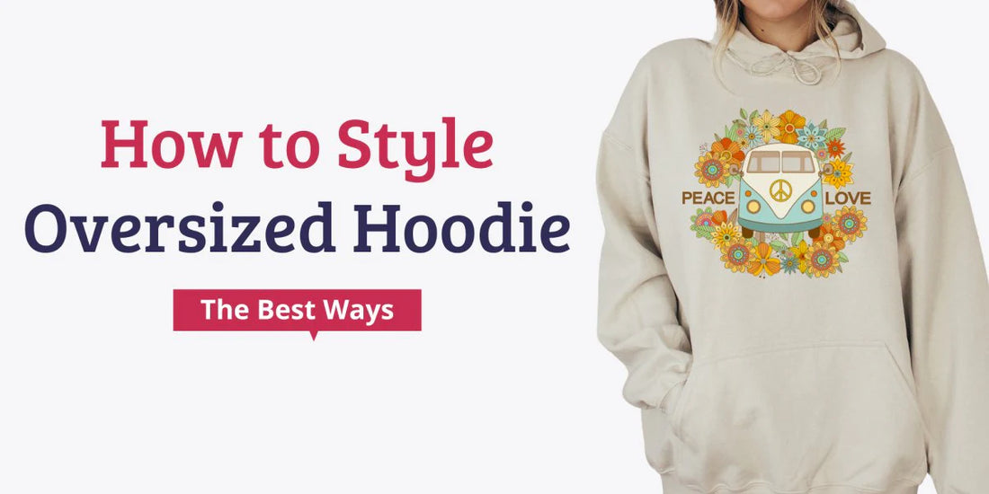 How to Style an Oversized Hoodie